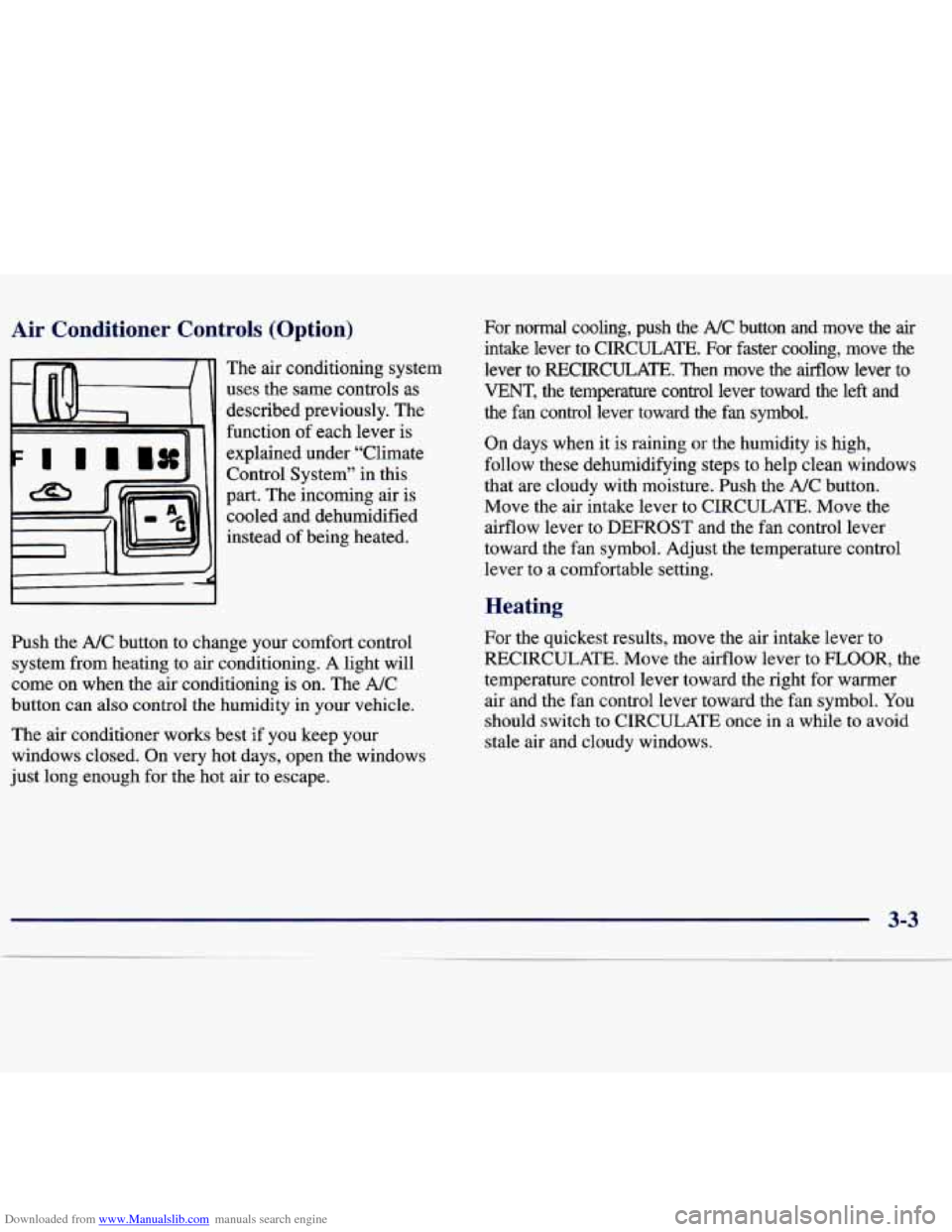 CHEVROLET TRACKER 1998 1.G Owners Manual Downloaded from www.Manualslib.com manuals search engine Air Conditioner Controls (Option)
c
The air conditioning system
uses the same controls
as
described previously. The
function
of CHEVROLET TRACKER 1998 1.G Owners Manual Downloaded from www.Manualslib.com manuals search engine Air Conditioner Controls (Option)
c
The air conditioning system
uses the same controls
as
described previously. The
function
of