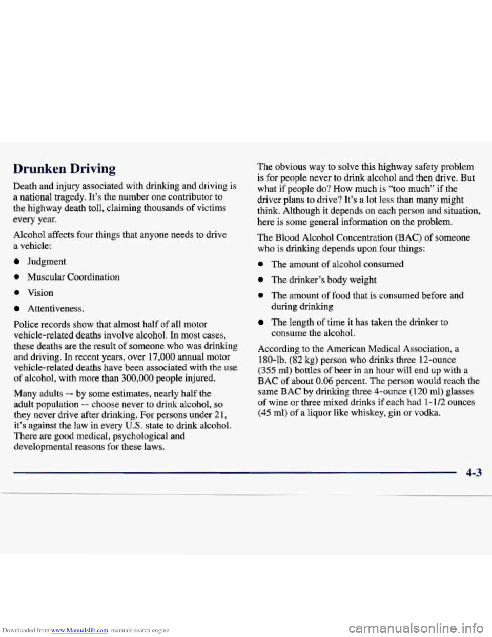 CHEVROLET TRACKER 1998 1.G Owners Manual Downloaded from www.Manualslib.com manuals search engine Drunken Driving
Death and injury associated with drinking and driving is
a national tragedy. It’s the number one contributor to CHEVROLET TRACKER 1998 1.G Owners Manual Downloaded from www.Manualslib.com manuals search engine Drunken Driving
Death and injury associated with drinking and driving is
a national tragedy. It’s the number one contributor to