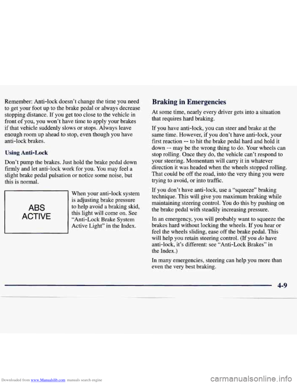 CHEVROLET TRACKER 1998 1.G Owners Manual Downloaded from www.Manualslib.com manuals search engine Remember:  Anti-lock  doesn’t  change the time  you  need 
to  get  your  foot up to the  brake  pedal  or always  decrease 
stopping  distan