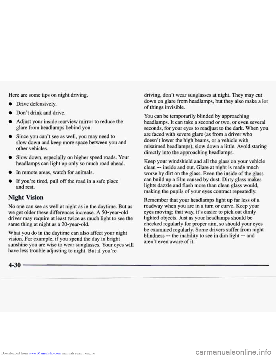 CHEVROLET TRACKER 1998 1.G Owners Manual Downloaded from www.Manualslib.com manuals search engine Here are some  tips  on  night  driving. 
Drive  defensively. 
Don’t  drink  and  drive. 
Adjust  your  inside  rearview  mirror  to  reduce 