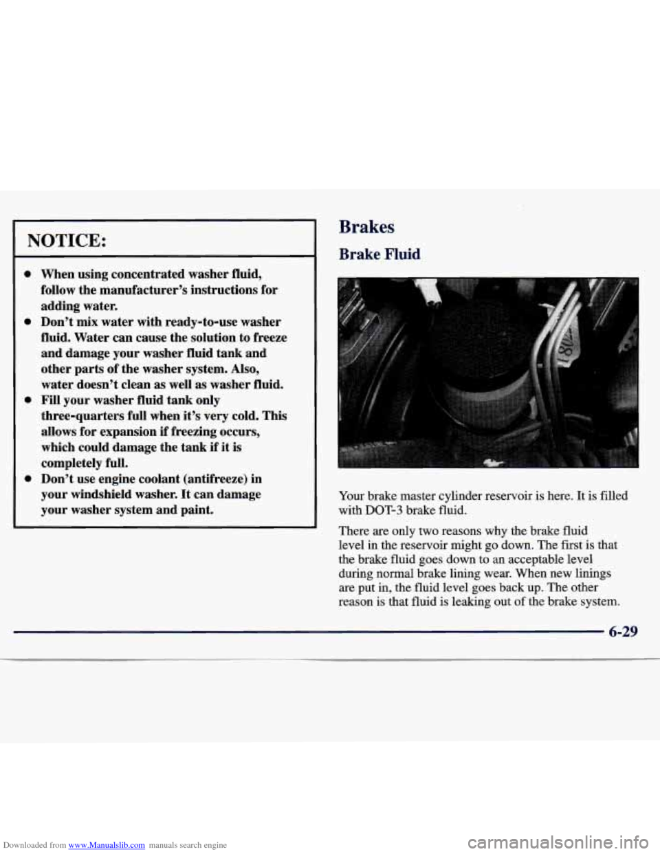 CHEVROLET TRACKER 1998 1.G Owners Manual Downloaded from www.Manualslib.com manuals search engine NOTICE: 
0 
0 
0 
0 
When  using  concentrated  washer  fluid, 
follow the  manufacturer’s  instructions  for 
adding  water. 
Don’t  mix  