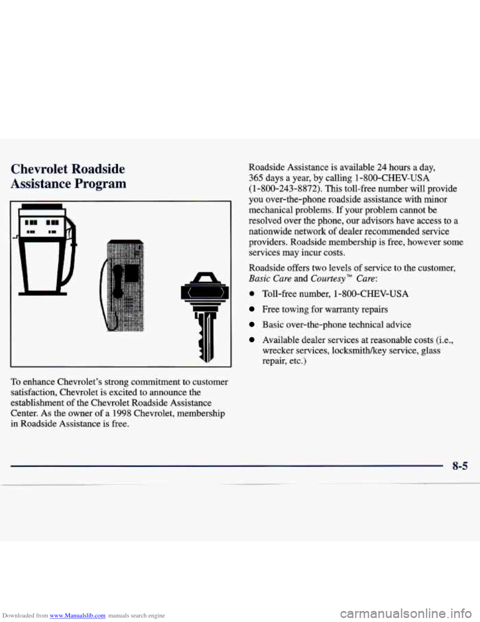 CHEVROLET TRACKER 1998 1.G Owners Manual Downloaded from www.Manualslib.com manuals search engine Chevrolet Roadside
Assistance Program
To enhance Chevrolet’s strong commitment to customer
satisfaction, Chevrolet is excited t CHEVROLET TRACKER 1998 1.G Owners Manual Downloaded from www.Manualslib.com manuals search engine Chevrolet Roadside
Assistance Program
To enhance Chevrolet’s strong commitment to customer
satisfaction, Chevrolet is excited t