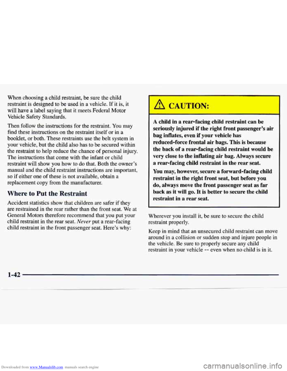 CHEVROLET TRACKER 1998 1.G Owners Manual Downloaded from www.Manualslib.com manuals search engine When  choosing a child  restraint, be sure  the  child 
restraint 
is designed  to  be  used  in  a vehicle. If it  is, it 
will 
have a label 