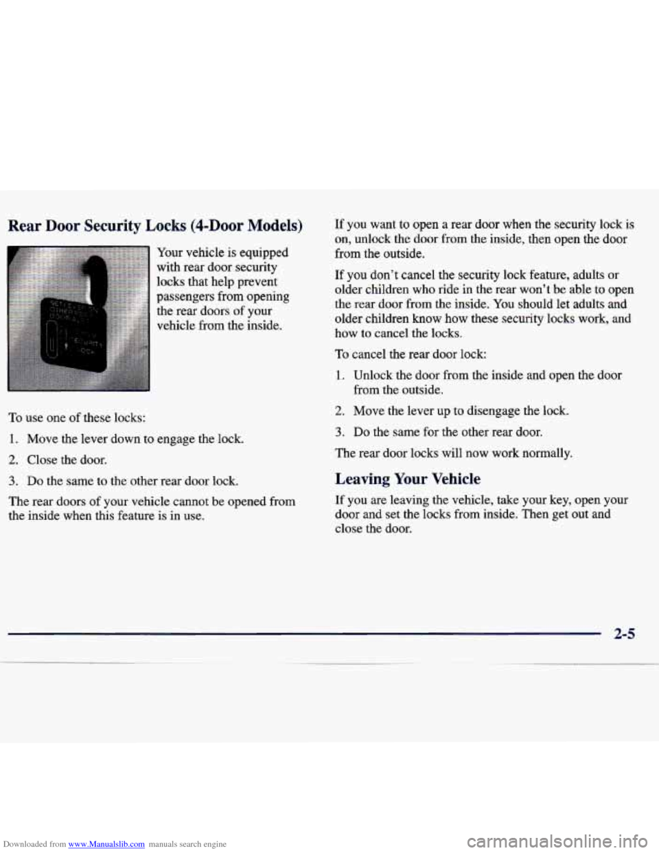 CHEVROLET TRACKER 1998 1.G Owners Manual Downloaded from www.Manualslib.com manuals search engine Rear  Door  Security Locks (4-DOOr Models) 
Your vehicle  is equipped 
with  rear  door  security 
locks  that  help  prevent 
passengers  from