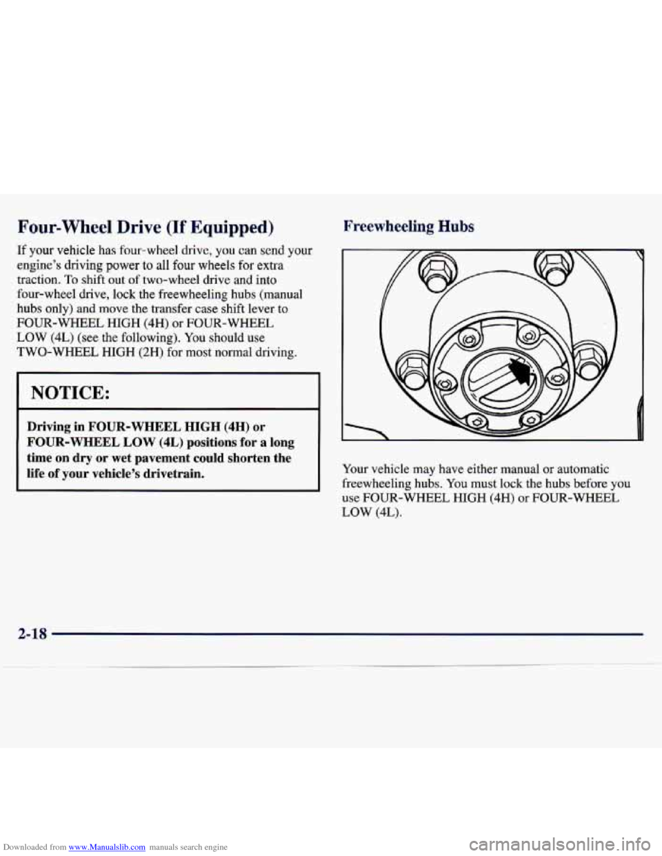 CHEVROLET TRACKER 1998 1.G Manual PDF Downloaded from www.Manualslib.com manuals search engine Four- Wheel Drive (If Equipped) 
If your vehicle has four-wheel  drive, you can send your 
engine’s  driving power to all four wheels for ext
