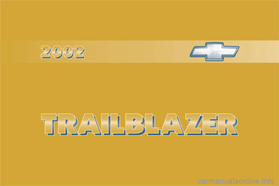 CHEVROLET TRAIL BLAZER 2002 1.G Owners Manual 