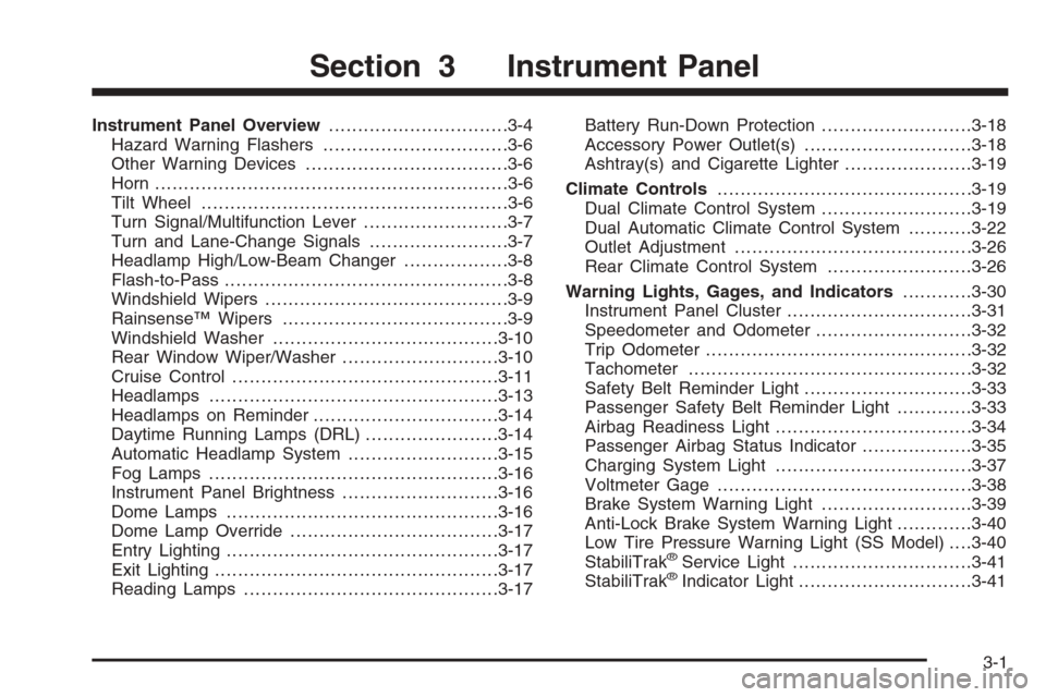 CHEVROLET TRAIL BLAZER 2006 1.G Owners Manual Instrument Panel Overview...............................3-4
Hazard Warning Flashers................................3-6
Other Warning Devices...................................3-6
Horn ................