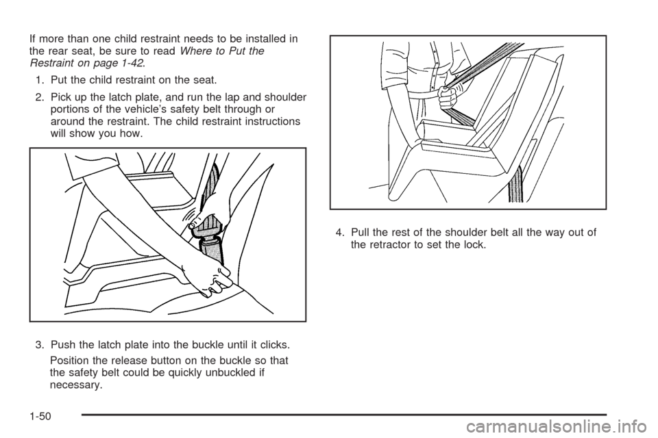CHEVROLET TRAIL BLAZER 2009 1.G Workshop Manual If more than one child restraint needs to be installed in
the rear seat, be sure to readWhere to Put the
Restraint on page 1-42.
1. Put the child restraint on the seat.
2. Pick up the latch plate, and CHEVROLET TRAIL BLAZER 2009 1.G Workshop Manual If more than one child restraint needs to be installed in
the rear seat, be sure to readWhere to Put the
Restraint on page 1-42.
1. Put the child restraint on the seat.
2. Pick up the latch plate, and