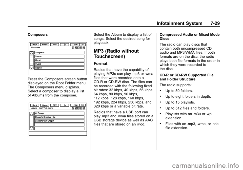 CHEVROLET TRAVERSE 2013 1.G Owners Manual Black plate (29,1)Chevrolet Traverse Owner Manual - 2013 - CRC 2nd Edition - 11/13/12
Infotainment System 7-29
Composers
Press the Composers screen button
displayed on the Root Folder menu.
The Compos