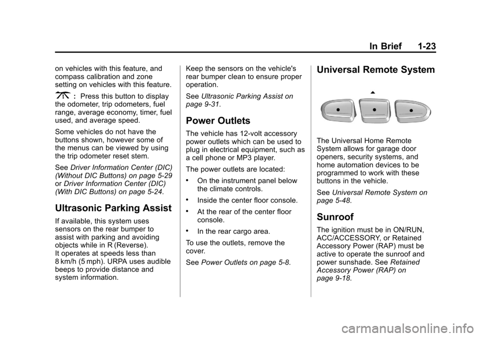 CHEVROLET TRAVERSE 2013 1.G Owners Manual Black plate (23,1)Chevrolet Traverse Owner Manual - 2013 - CRC 2nd Edition - 11/13/12
In Brief 1-23
on vehicles with this feature, and
compass calibration and zone
setting on vehicles with this featur