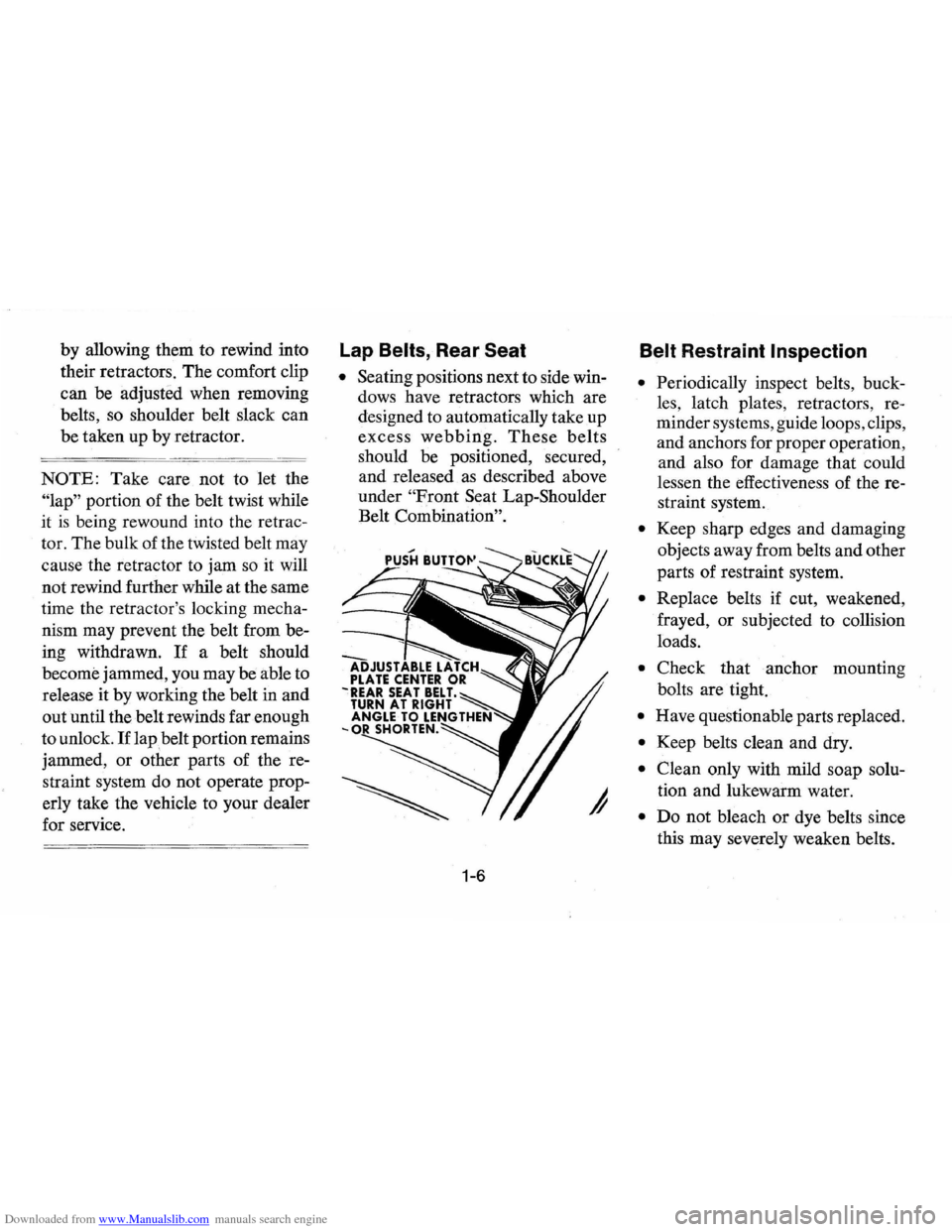 CHEVROLET VEGA 1976 1.G User Guide Downloaded from www.Manualslib.com manuals search engine by allowing them to rewind into
their retractors. The comfort clip
can be adjusted when removing
belts,
so shoulder belt slack can CHEVROLET VEGA 1976 1.G User Guide Downloaded from www.Manualslib.com manuals search engine by allowing them to rewind into
their retractors. The comfort clip
can be adjusted when removing
belts,
so shoulder belt slack can