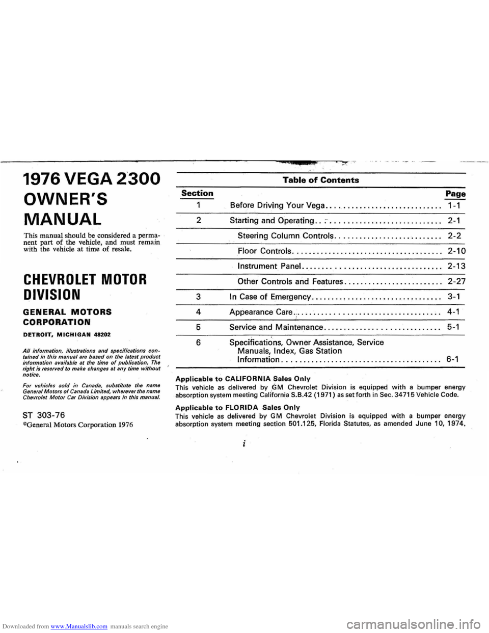 CHEVROLET VEGA 1976 1.G Owners Manual Downloaded from www.Manualslib.com manuals search engine ------------------------:----------~ ... --,;,.._J,,; ......,.-~ .... 
1976 VEGA 2300 
OWNERS 
MANUAL 
This  manual  should be considered  a 