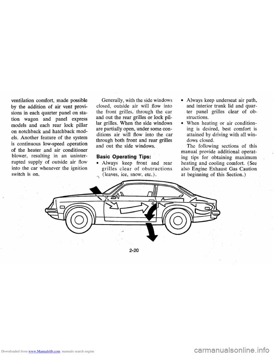 CHEVROLET VEGA 1976 1.G Owners Manual Downloaded from www.Manualslib.com manuals search engine ventilation comfort, made possible 
by the addition  of air  vent  provi­
sions  in each  quarter  panel on sta­
tion  wagon  and panel  expr