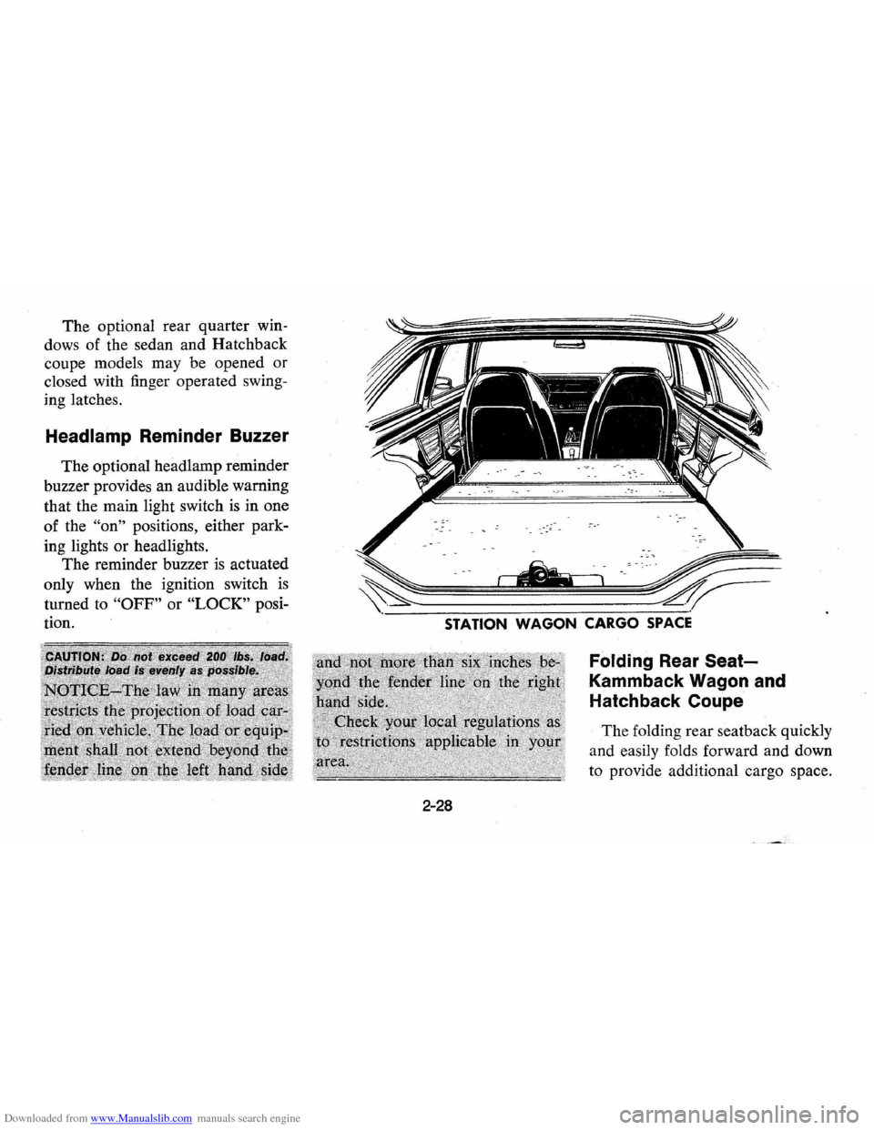 CHEVROLET VEGA 1976 1.G Owners Manual Downloaded from www.Manualslib.com manuals search engine The optional rear quarter win
dows of the sedan and Hatchback
coupe models may be opened or
closed with finger operated
swing
i CHEVROLET VEGA 1976 1.G Owners Manual Downloaded from www.Manualslib.com manuals search engine The optional rear quarter win
dows of the sedan and Hatchback
coupe models may be opened or
closed with finger operated
swing
i