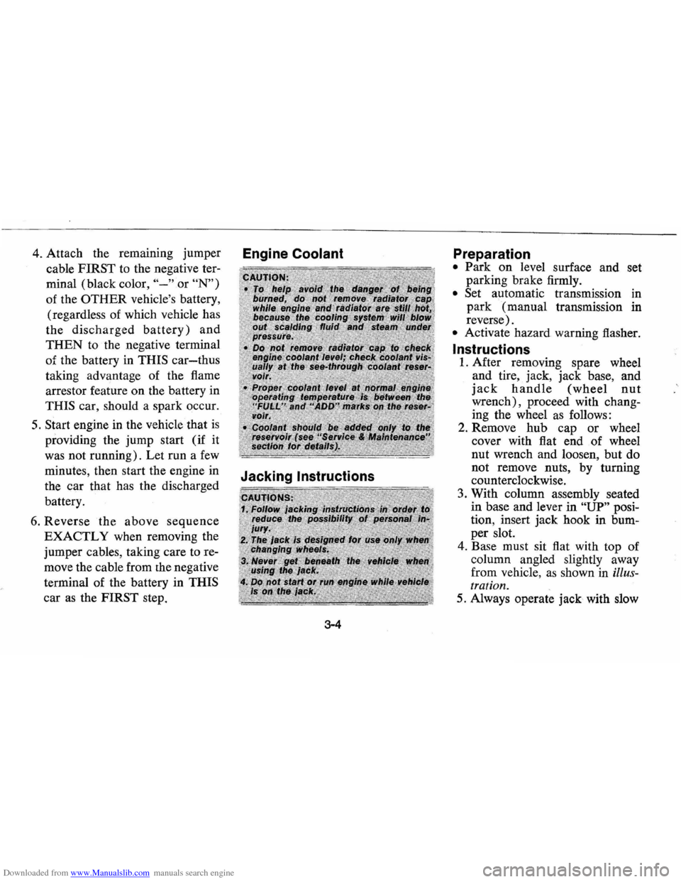 CHEVROLET VEGA 1976 1.G Owners Manual Downloaded from www.Manualslib.com manuals search engine 4. Attach  the remammg  jumper Engine Coolant 
cable FIRST to the negative  ter­
minal  (black  color, 
"-" or "N") 
of the OTHER vehicles  b