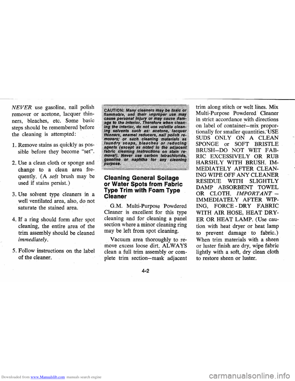 CHEVROLET VEGA 1976 1.G Owners Manual Downloaded from www.Manualslib.com manuals search engine NEVER use gasoline, nail polish
remover or acetone, lacquer
thin
ners, bleaches, etc. Some basic
steps should be remembered
l;>efor CHEVROLET VEGA 1976 1.G Owners Manual Downloaded from www.Manualslib.com manuals search engine NEVER use gasoline, nail polish
remover or acetone, lacquer
thin
ners, bleaches, etc. Some basic
steps should be remembered
l;>efor