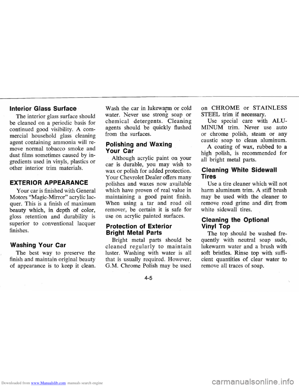 CHEVROLET VEGA 1976 1.G Workshop Manual Downloaded from www.Manualslib.com manuals search engine Interior Glass Surface
The interior glass surface should
be cleaned
on a periodic basis for
continued good visibility. A com
mercia CHEVROLET VEGA 1976 1.G Workshop Manual Downloaded from www.Manualslib.com manuals search engine Interior Glass Surface
The interior glass surface should
be cleaned
on a periodic basis for
continued good visibility. A com
mercia