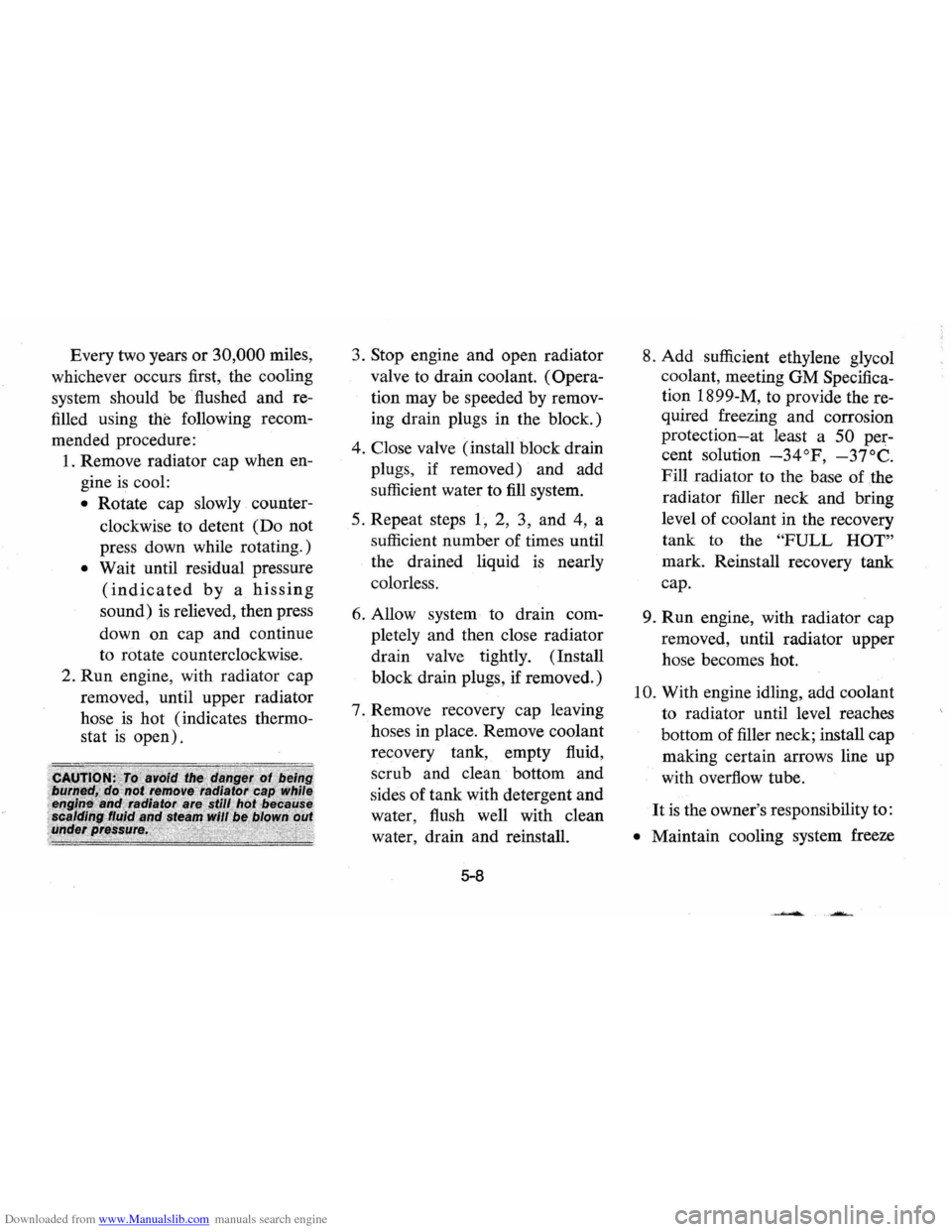 CHEVROLET VEGA 1976 1.G Repair Manual Downloaded from www.Manualslib.com manuals search engine Every two years or 30,000 miles,
whichever occurs first, the cooling
system should be· flushed and re
filled using
the following re CHEVROLET VEGA 1976 1.G Repair Manual Downloaded from www.Manualslib.com manuals search engine Every two years or 30,000 miles,
whichever occurs first, the cooling
system should be· flushed and re
filled using
the following re