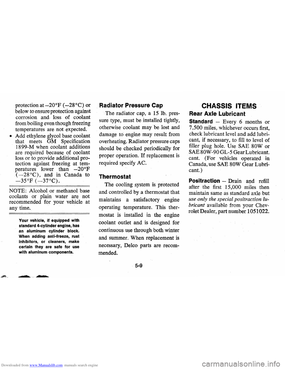 CHEVROLET VEGA 1976 1.G Owners Manual Downloaded from www.Manualslib.com manuals search engine protection at -20o
P (-28°C) or 
below to ensure  protection  against 
corrosion 
and · loss  of coolant 
from boiling  even though  freezing