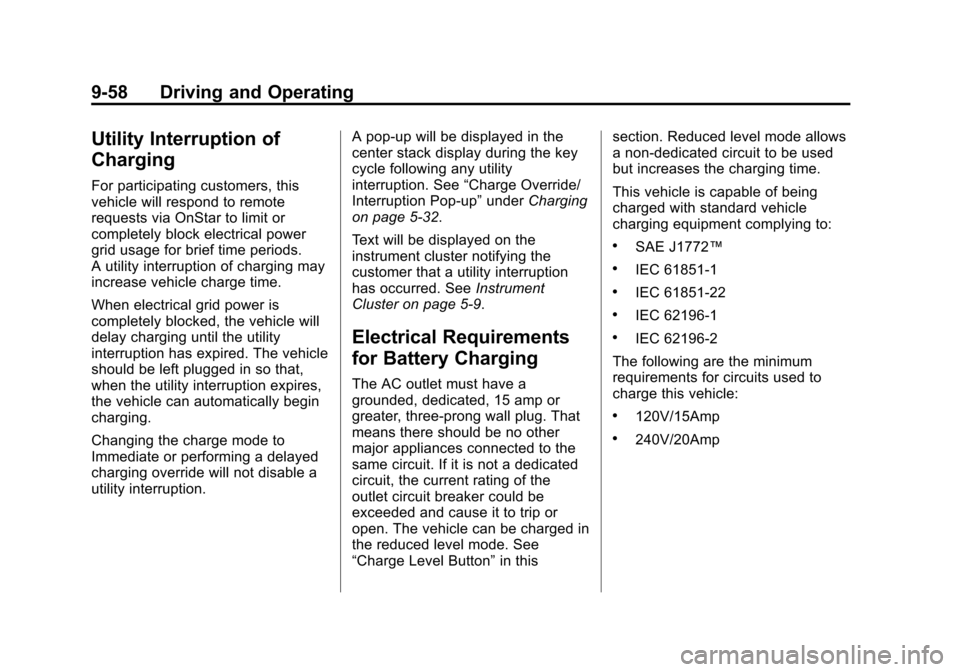 CHEVROLET VOLT 2012 1.G Owners Manual Black plate (58,1)Chevrolet Volt Owner Manual - 2012
9-58 Driving and Operating
Utility Interruption of
Charging
For participating customers, this
vehicle will respond to remote
requests via OnStar to