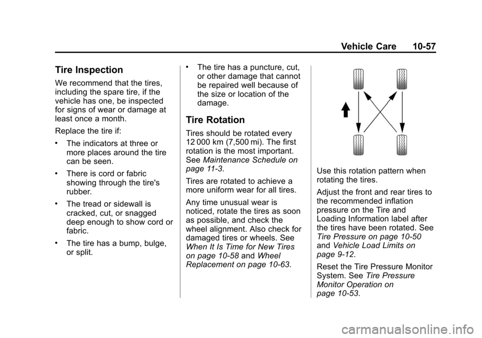 CHEVROLET VOLT 2012 1.G User Guide Black plate (57,1)Chevrolet Volt Owner Manual - 2012
Vehicle Care 10-57
Tire Inspection
We recommend that the tires,
including the spare tire, if the
vehicle has one, be inspected
for signs of wear or