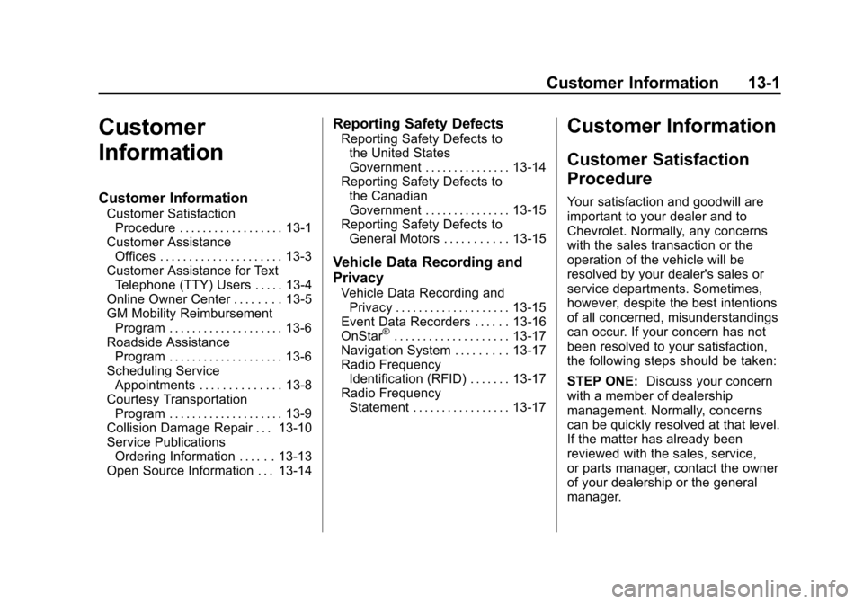 CHEVROLET VOLT 2012 1.G Owners Guide Black plate (1,1)Chevrolet Volt Owner Manual - 2012
Customer Information 13-1
Customer
Information
Customer Information
Customer SatisfactionProcedure . . . . . . . . . . . . . . . . . . 13-1
Customer