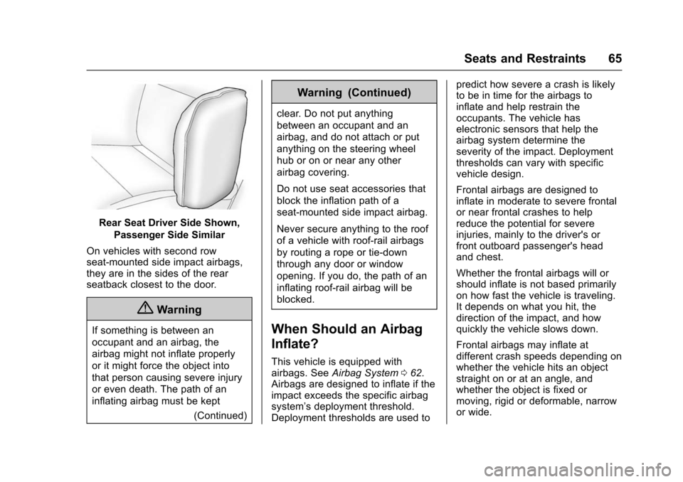 CHEVROLET VOLT 2016 2.G Owners Manual Chevrolet VOLT Owner Manual (GMNA-Localizing-U.S/Canada/Mexico-
9159388) - 2016 - crc - 5/20/15
Seats and Restraints 65
Rear Seat Driver Side Shown,Passenger Side Similar
On vehicles with second row
s