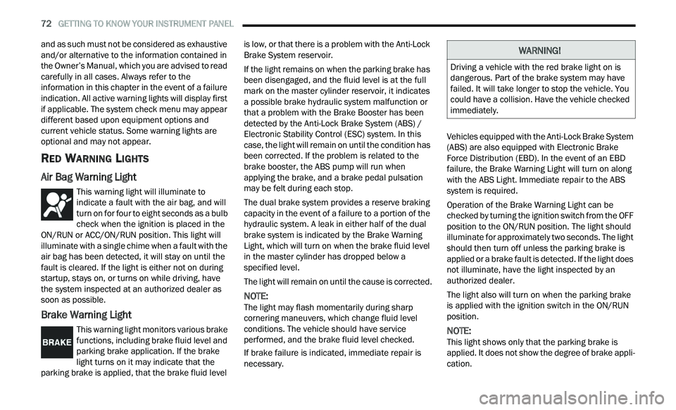 CHRYSLER 300 2021 Owners Manual
72 GETTING TO KNOW YOUR INSTRUMENT PANEL
and as such must not be considered as exhaustive
and/or alternative to the information contained in
the Owner’s Manual, which you are advised to re CHRYSLER 300 2021 Owners Manual
72 GETTING TO KNOW YOUR INSTRUMENT PANEL
and as such must not be considered as exhaustive
and/or alternative to the information contained in
the Owner’s Manual, which you are advised to re