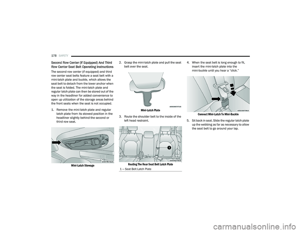 CHRYSLER PACIFICA 2020 Owners Manual
178SAFETY
Second Row Center (If Equipped) And Third
Row Center Seat Belt Operating Instructions
The second row center (if equipped) and third
row center seat belts feature a seat belt with a
min CHRYSLER PACIFICA 2020 Owners Manual
178SAFETY
Second Row Center (If Equipped) And Third
Row Center Seat Belt Operating Instructions
The second row center (if equipped) and third
row center seat belts feature a seat belt with a
min