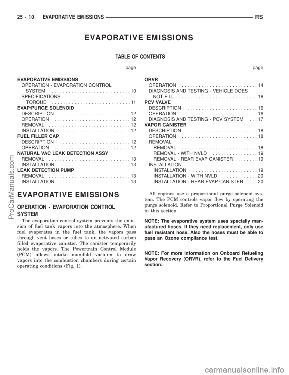 CHRYSLER CARAVAN 2003  Service Manual EVAPORATIVE EMISSIONS
TABLE OF CONTENTS
page page
EVAPORATIVE EMISSIONS
OPERATION - EVAPORATION CONTROL
SYSTEM............................10
SPECIFICATIONS
TORQUE............................11
EVAP/PU