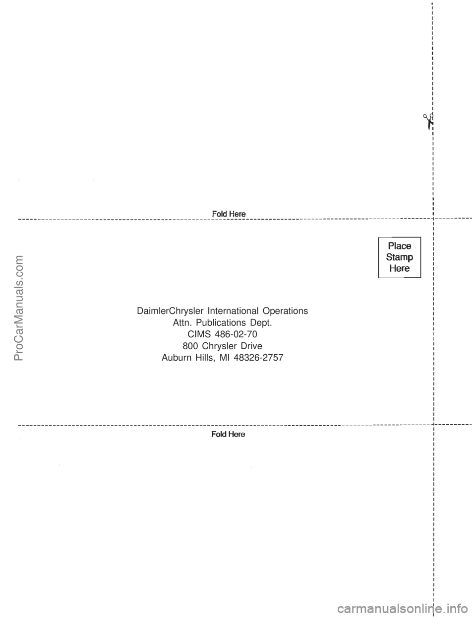 CHRYSLER CARAVAN 2003  Service Manual DaimlerChrysler International Operations
Attn. Publications Dept.
CIMS 486-02-70
800 Chrysler Drive
Auburn Hills, MI 48326-2757
#
ProCarManuals.com 