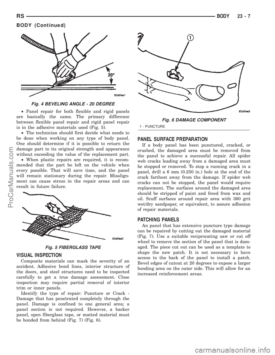 CHRYSLER CARAVAN 2002  Service Manual ²Panel repair for both flexible and rigid panels
are basically the same. The primary difference
between flexible panel repair and rigid panel repair
is in the adhesive materials used (Fig. 5).
²The 