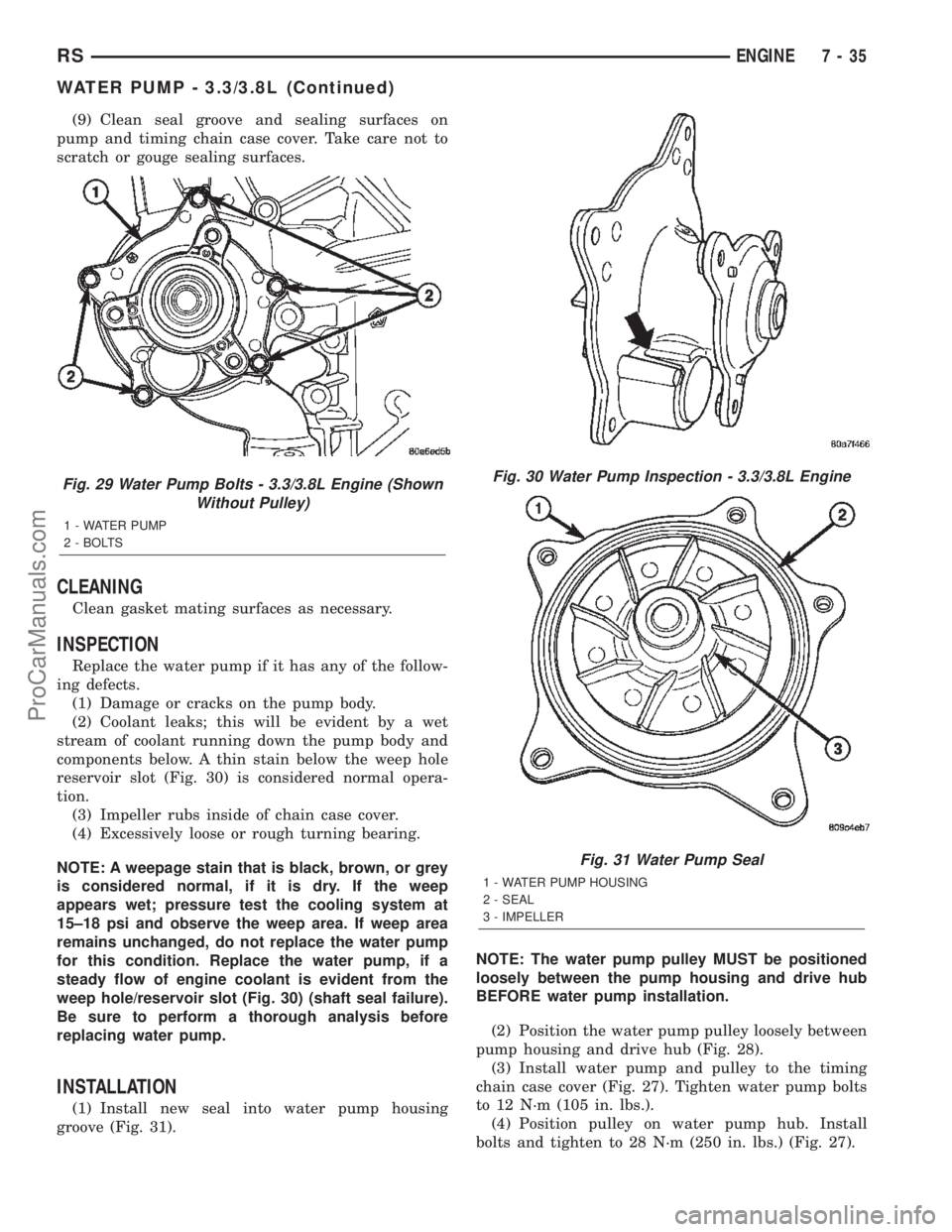 CHRYSLER CARAVAN 2002 Owners Guide (9) Clean seal groove and sealing surfaces on
pump and timing chain case cover. Take care not to
scratch or gouge sealing surfaces.
CLEANING
Clean gasket mating surfaces as necessary.
INSPECTION
Repla CHRYSLER CARAVAN 2002 Owners Guide (9) Clean seal groove and sealing surfaces on
pump and timing chain case cover. Take care not to
scratch or gouge sealing surfaces.
CLEANING
Clean gasket mating surfaces as necessary.
INSPECTION
Repla