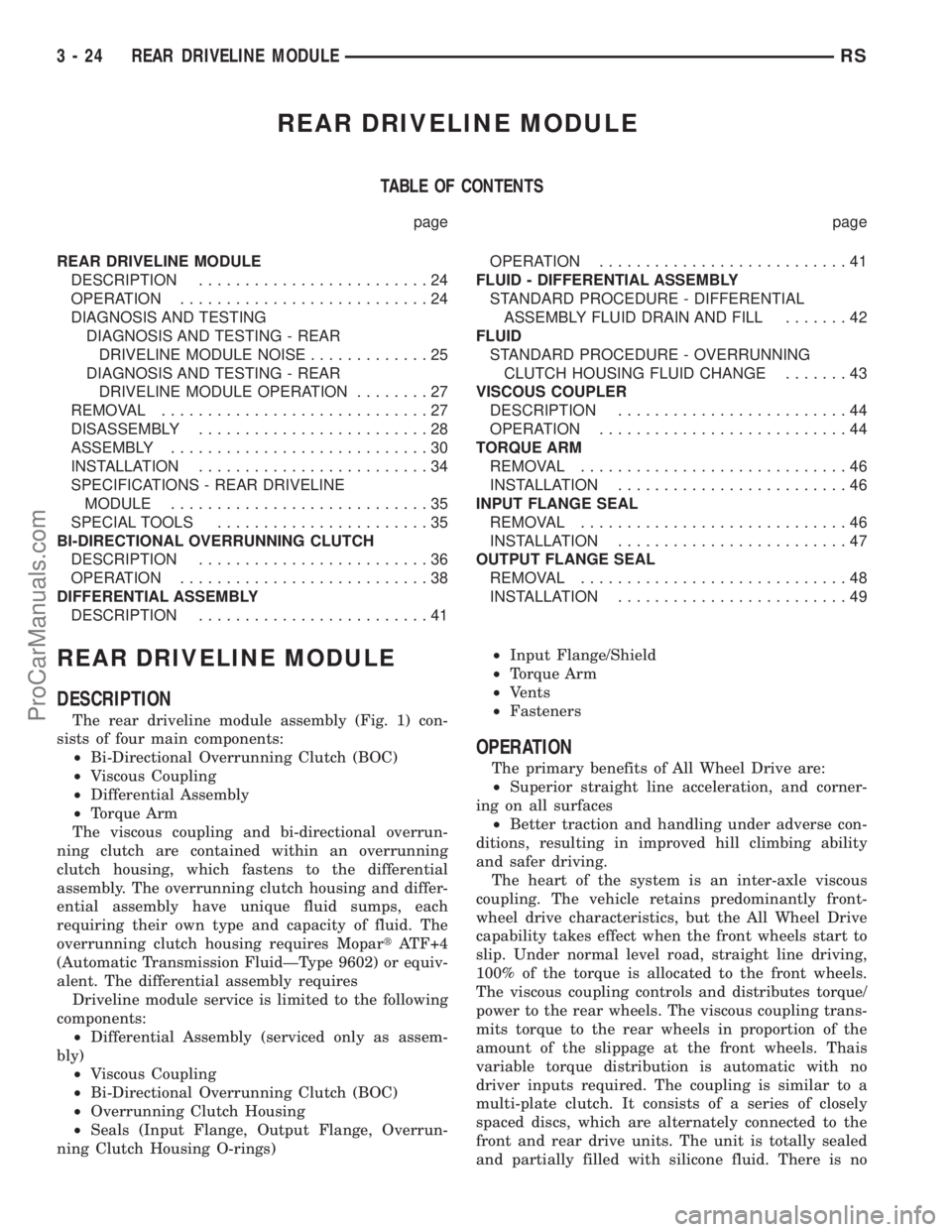 CHRYSLER TOWN AND COUNTRY 2002  Service Manual REAR DRIVELINE MODULE
TABLE OF CONTENTS
page page
REAR DRIVELINE MODULE
DESCRIPTION.........................24
OPERATION...........................24
DIAGNOSIS AND TESTING
DIAGNOSIS AND TESTING - REAR