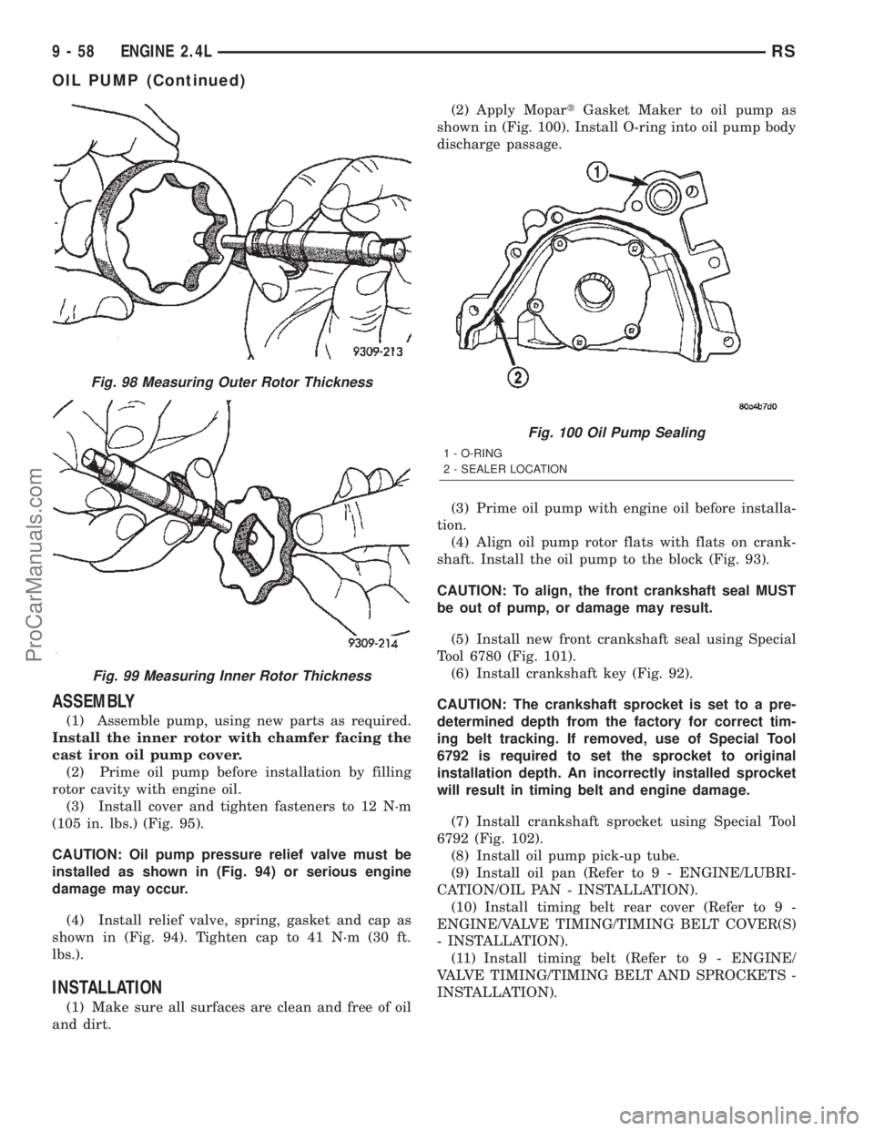 CHRYSLER TOWN AND COUNTRY 2002  Service Manual ASSEMBLY
(1) Assemble pump, using new parts as required.
Install the inner rotor with chamfer facing the
cast iron oil pump cover.
(2) Prime oil pump before installation by filling
rotor cavity with e