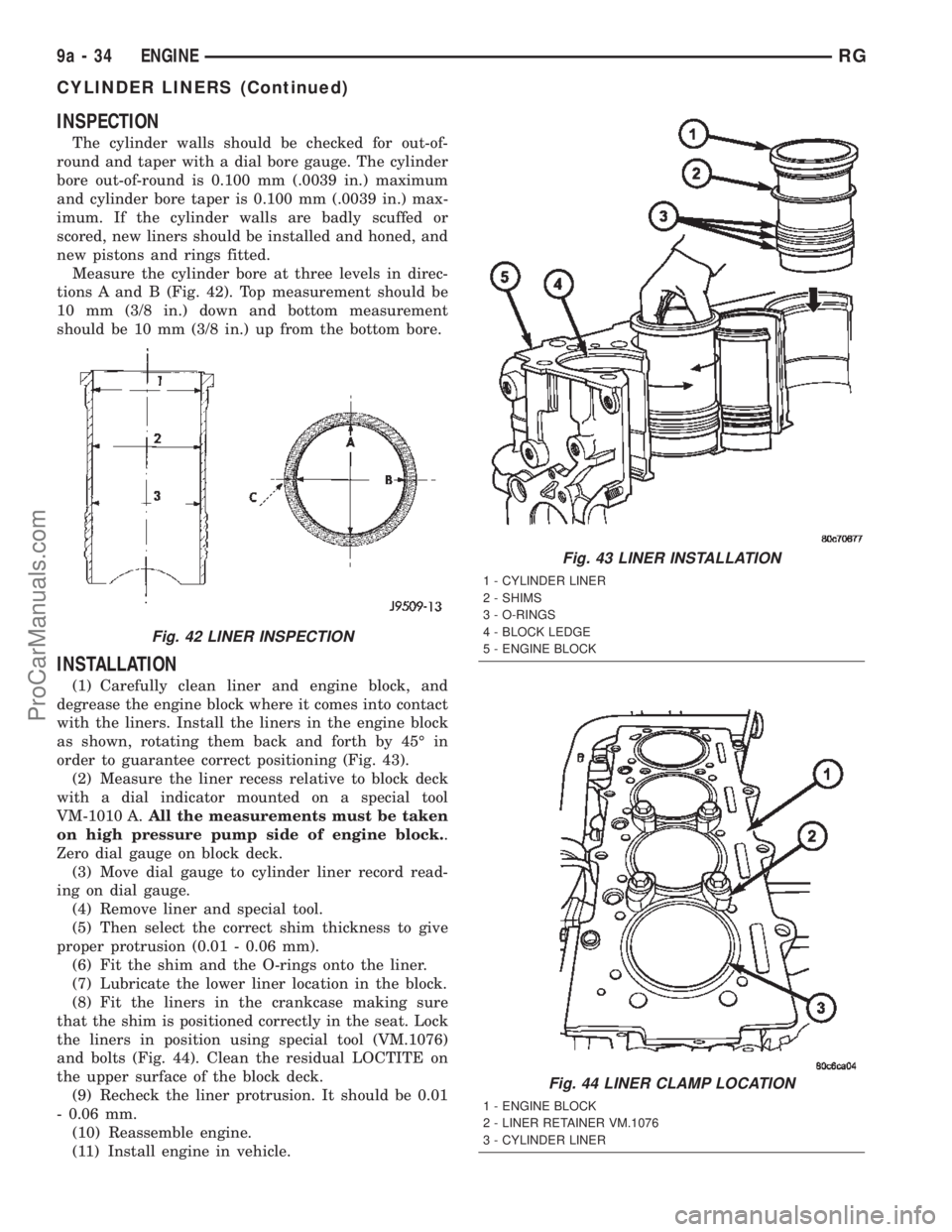 CHRYSLER TOWN AND COUNTRY 2002 Service Manual INSPECTION
The cylinder walls should be checked for out-of-
round and taper with a dial bore gauge. The cylinder
bore out-of-round is 0.100 mm (.0039 in.) maximum
and cylinder bore taper is 0.100 mm ( CHRYSLER TOWN AND COUNTRY 2002 Service Manual INSPECTION
The cylinder walls should be checked for out-of-
round and taper with a dial bore gauge. The cylinder
bore out-of-round is 0.100 mm (.0039 in.) maximum
and cylinder bore taper is 0.100 mm (