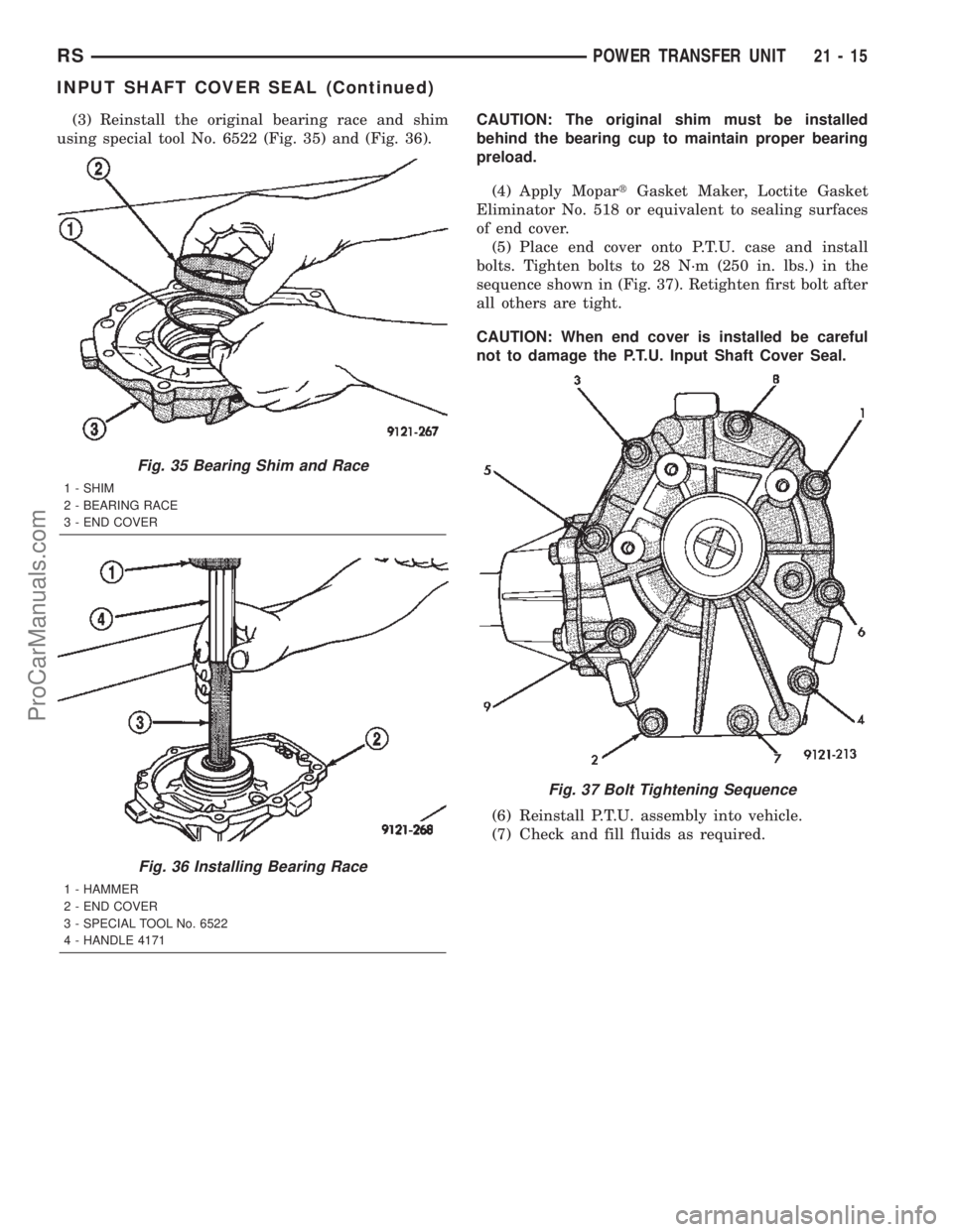 CHRYSLER TOWN AND COUNTRY 2002 Service Manual (3) Reinstall the original bearing race and shim
using special tool No. 6522 (Fig. 35) and (Fig. 36).CAUTION: The original shim must be installed
behind the bearing cup to maintain proper bearing
prel CHRYSLER TOWN AND COUNTRY 2002 Service Manual (3) Reinstall the original bearing race and shim
using special tool No. 6522 (Fig. 35) and (Fig. 36).CAUTION: The original shim must be installed
behind the bearing cup to maintain proper bearing
prel