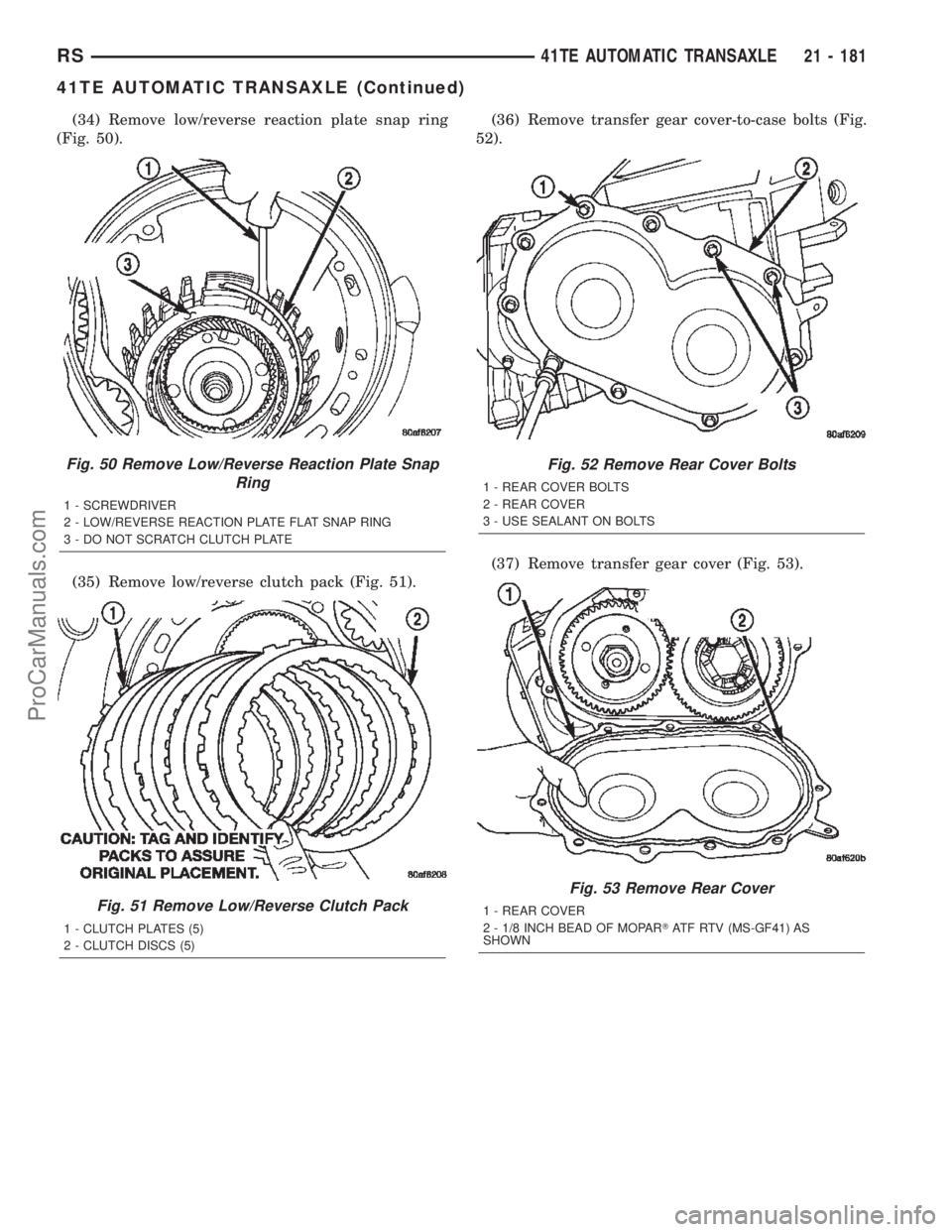 CHRYSLER TOWN AND COUNTRY 2002 Service Manual (34) Remove low/reverse reaction plate snap ring
(Fig. 50).
(35) Remove low/reverse clutch pack (Fig. 51).(36) Remove transfer gear cover-to-case bolts (Fig.
52).
(37) Remove transfer gear cover (Fig. CHRYSLER TOWN AND COUNTRY 2002 Service Manual (34) Remove low/reverse reaction plate snap ring
(Fig. 50).
(35) Remove low/reverse clutch pack (Fig. 51).(36) Remove transfer gear cover-to-case bolts (Fig.
52).
(37) Remove transfer gear cover (Fig.