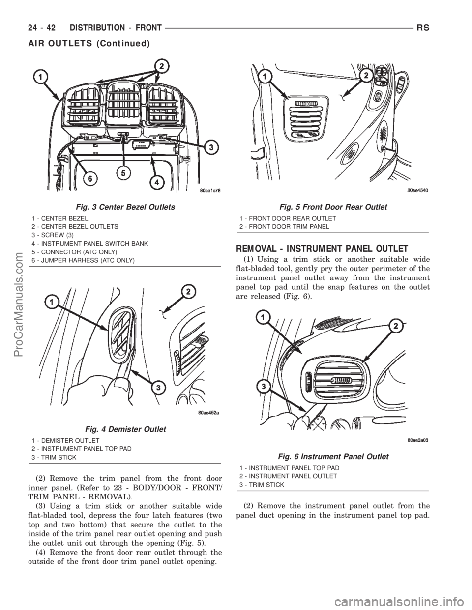 CHRYSLER TOWN AND COUNTRY 2002 Service Manual (2) Remove the trim panel from the front door
inner panel. (Refer to 23 - BODY/DOOR - FRONT/
TRIM PANEL - REMOVAL).
(3) Using a trim stick or another suitable wide
flat-bladed tool, depress the four l CHRYSLER TOWN AND COUNTRY 2002 Service Manual (2) Remove the trim panel from the front door
inner panel. (Refer to 23 - BODY/DOOR - FRONT/
TRIM PANEL - REMOVAL).
(3) Using a trim stick or another suitable wide
flat-bladed tool, depress the four l