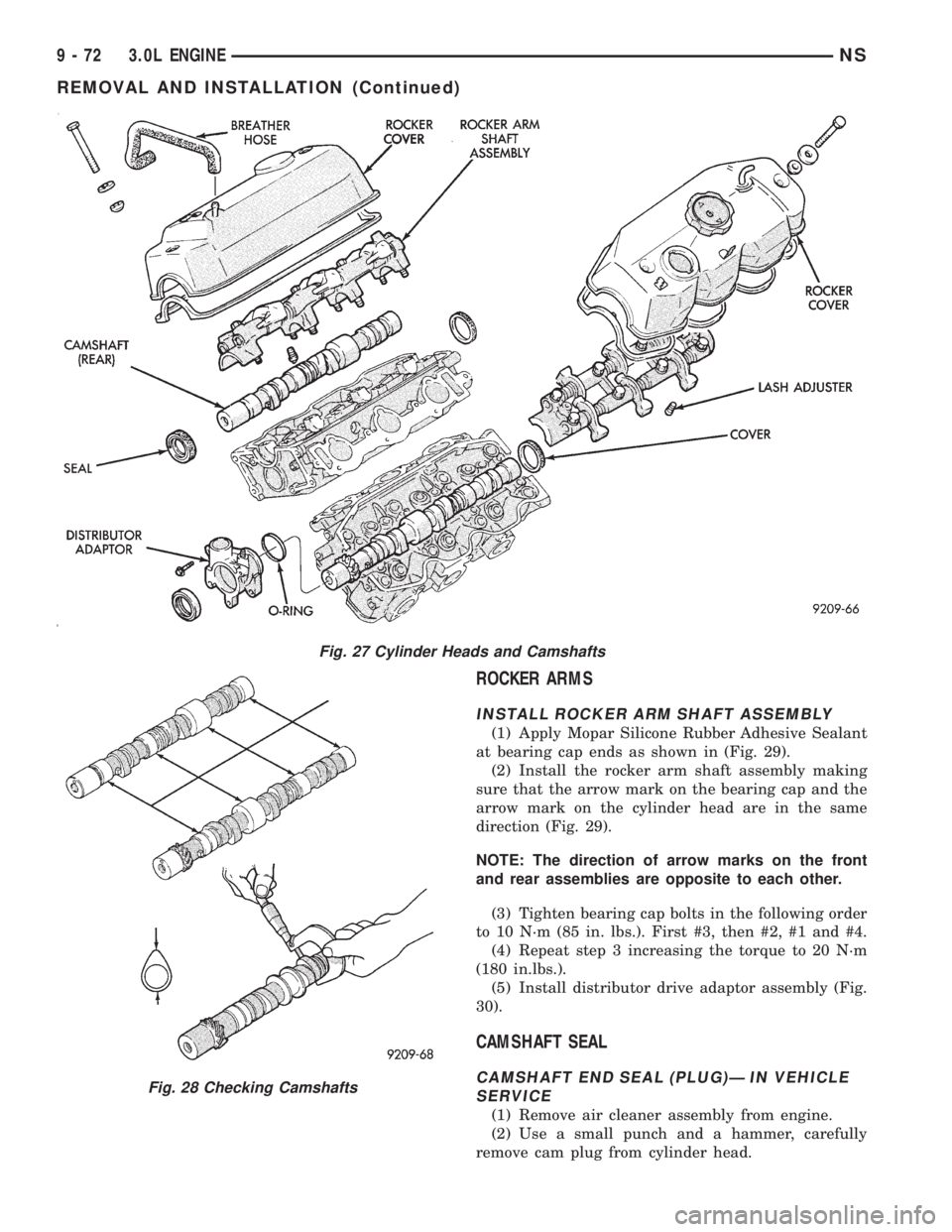 CHRYSLER VOYAGER 1996  Service Manual ROCKER ARMS
INSTALL ROCKER ARM SHAFT ASSEMBLY
(1) Apply Mopar Silicone Rubber Adhesive Sealant
at bearing cap ends as shown in (Fig. 29).
(2) Install the rocker arm shaft assembly making
sure that the