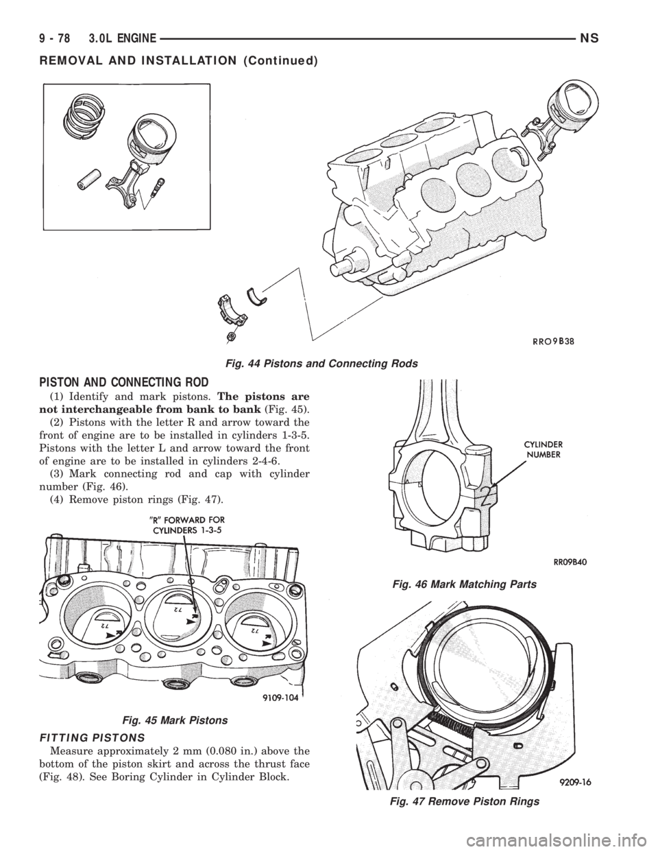 CHRYSLER VOYAGER 1996  Service Manual PISTON AND CONNECTING ROD
(1) Identify and mark pistons.The pistons are
not interchangeable from bank to bank(Fig. 45).
(2) Pistons with the letter R and arrow toward the
front of engine are to be ins