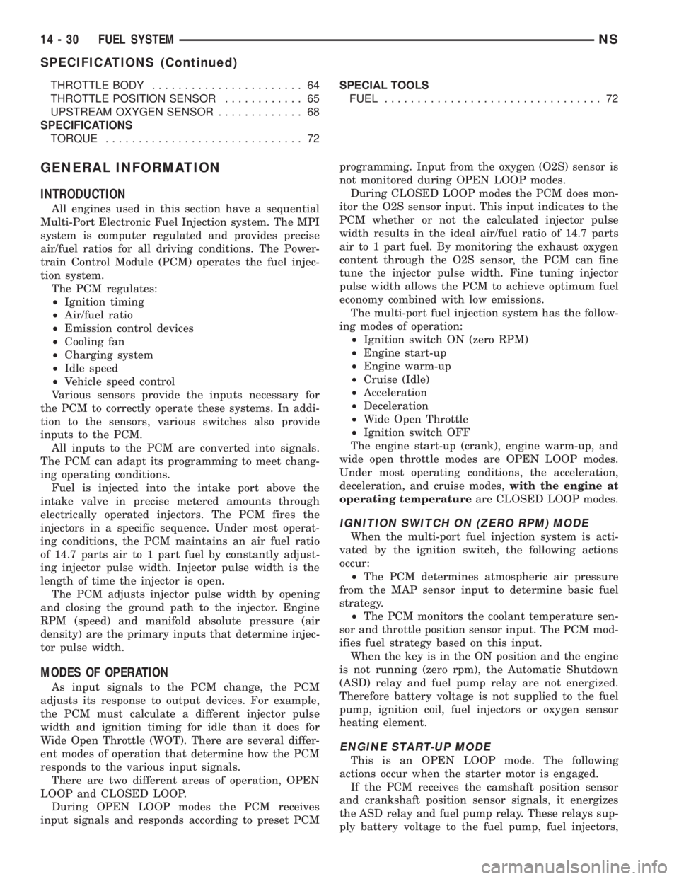 CHRYSLER VOYAGER 1996 Service Manual THROTTLE BODY....................... 64
THROTTLE POSITION SENSOR............ 65
UPSTREAM OXYGEN SENSOR............. 68
SPECIFICATIONS
TORQUE.............................. 72SPECIAL TOOLS
FUEL......... CHRYSLER VOYAGER 1996 Service Manual THROTTLE BODY....................... 64
THROTTLE POSITION SENSOR............ 65
UPSTREAM OXYGEN SENSOR............. 68
SPECIFICATIONS
TORQUE.............................. 72SPECIAL TOOLS
FUEL.........