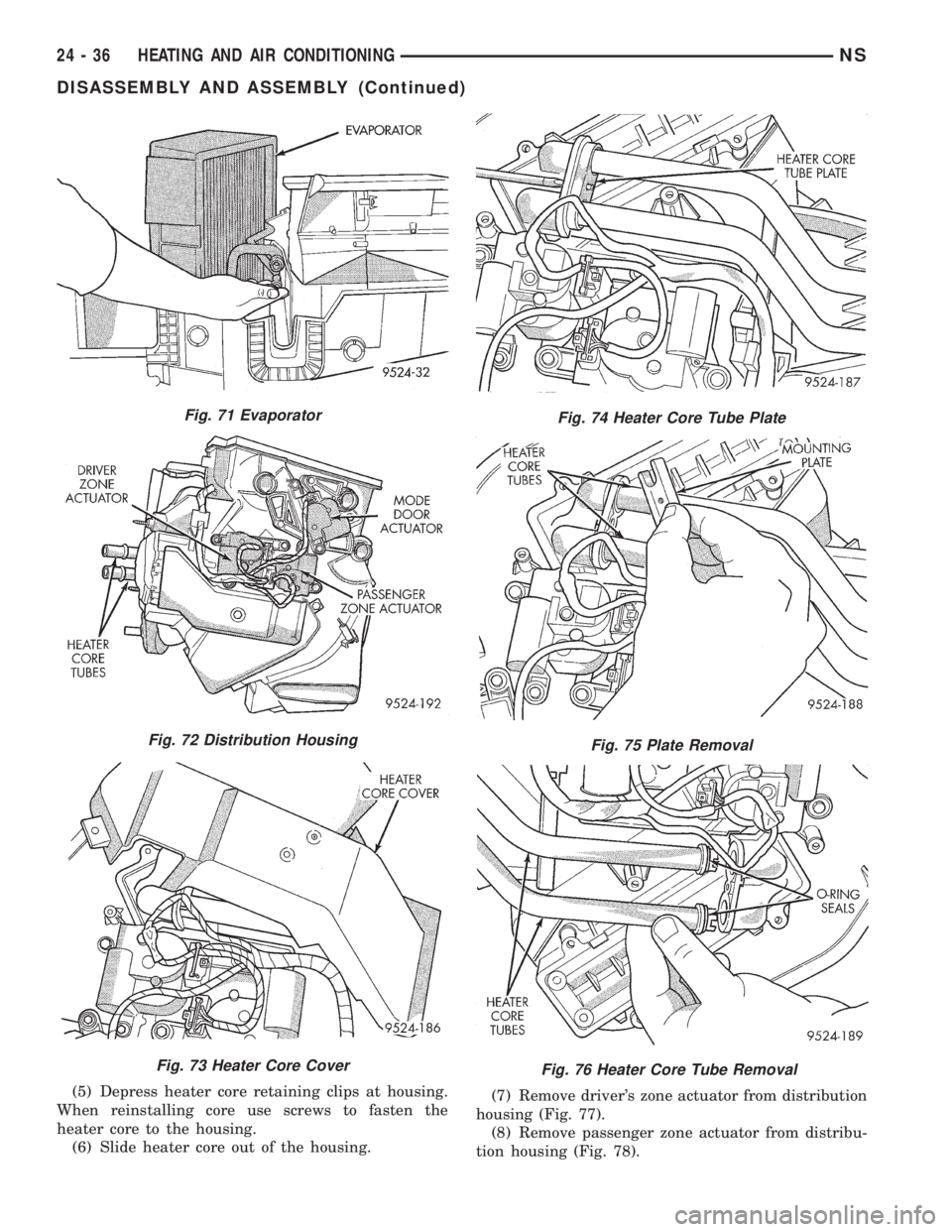 CHRYSLER VOYAGER 1996 Service Manual (5) Depress heater core retaining clips at housing.
When reinstalling core use screws to fasten the
heater core to the housing.
(6) Slide heater core out of the housing.(7) Remove drivers zone actuat CHRYSLER VOYAGER 1996 Service Manual (5) Depress heater core retaining clips at housing.
When reinstalling core use screws to fasten the
heater core to the housing.
(6) Slide heater core out of the housing.(7) Remove drivers zone actuat