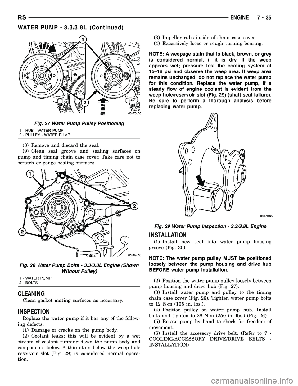 CHRYSLER VOYAGER 2005 Manual Online (8) Remove and discard the seal.
(9) Clean seal groove and sealing surfaces on
pump and timing chain case cover. Take care not to
scratch or gouge sealing surfaces.
CLEANING
Clean gasket mating surfac CHRYSLER VOYAGER 2005 Manual Online (8) Remove and discard the seal.
(9) Clean seal groove and sealing surfaces on
pump and timing chain case cover. Take care not to
scratch or gouge sealing surfaces.
CLEANING
Clean gasket mating surfac