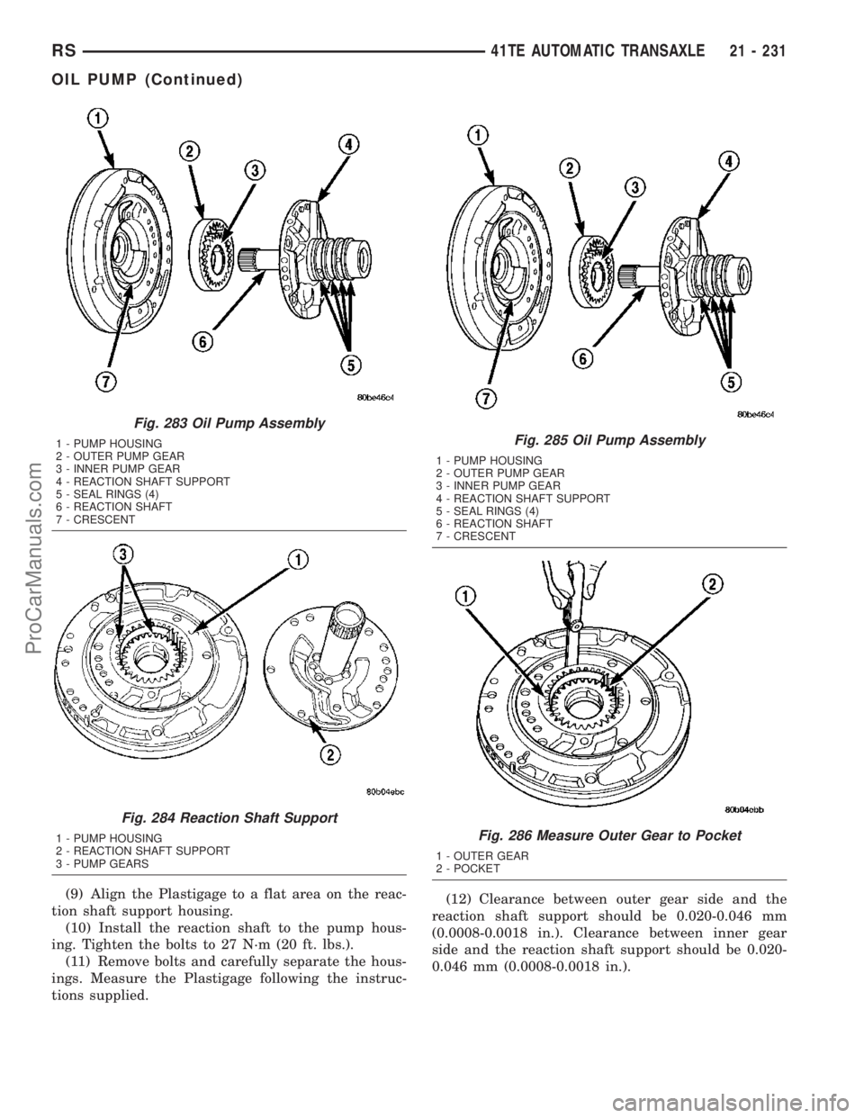 CHRYSLER VOYAGER 2003  Service Manual (9) Align the Plastigage to a flat area on the reac-
tion shaft support housing.
(10) Install the reaction shaft to the pump hous-
ing. Tighten the bolts to 27 N´m (20 ft. lbs.).
(11) Remove bolts an