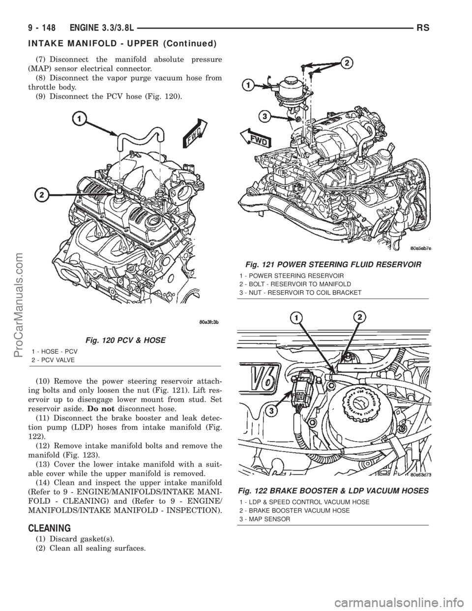 CHRYSLER VOYAGER 2002 Manual PDF (7) Disconnect the manifold absolute pressure
(MAP) sensor electrical connector.
(8) Disconnect the vapor purge vacuum hose from
throttle body.
(9) Disconnect the PCV hose (Fig. 120).
(10) Remove the CHRYSLER VOYAGER 2002 Manual PDF (7) Disconnect the manifold absolute pressure
(MAP) sensor electrical connector.
(8) Disconnect the vapor purge vacuum hose from
throttle body.
(9) Disconnect the PCV hose (Fig. 120).
(10) Remove the