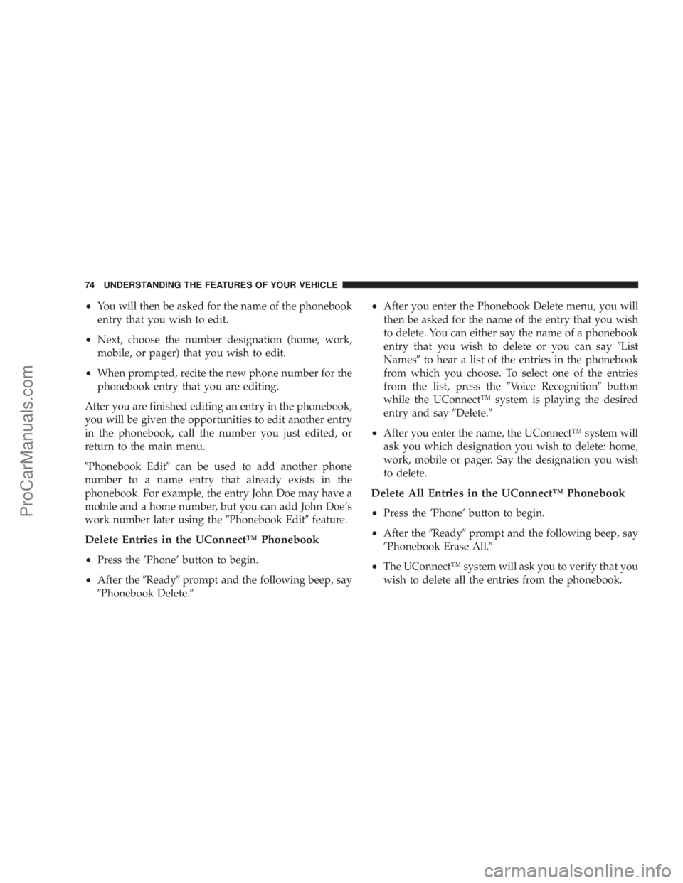 CHRYSLER 300 LX 2005 Manual PDF ²You will then be asked for the name of the phonebook
entry that you wish to edit.
²Next, choose the number designation (home, work,
mobile, or pager) that you wish to edit.
²When prompted, recite CHRYSLER 300 LX 2005 Manual PDF ²You will then be asked for the name of the phonebook
entry that you wish to edit.
²Next, choose the number designation (home, work,
mobile, or pager) that you wish to edit.
²When prompted, recite