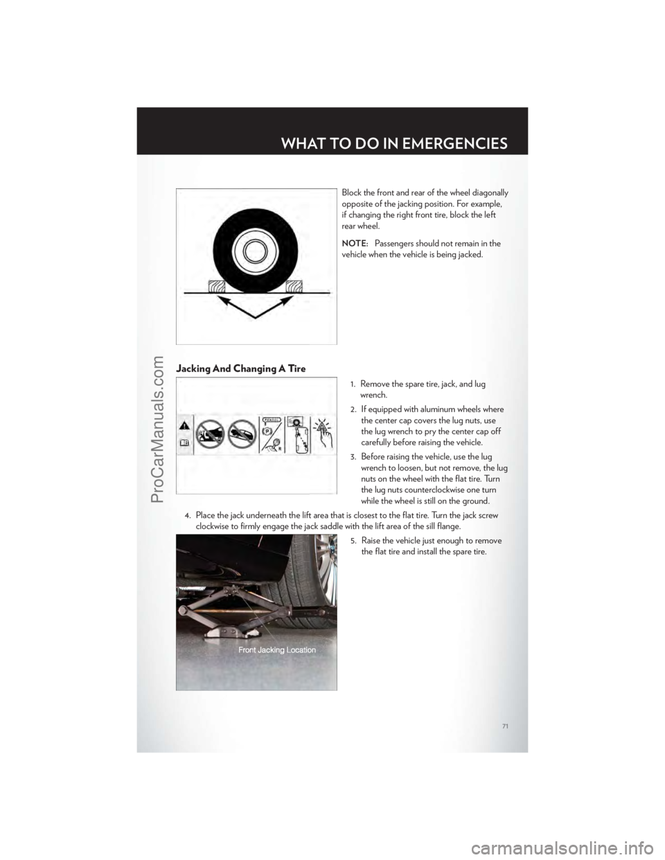 CHRYSLER 300 S 2012 Manual PDF Block the front and rear of the wheel diagonally
opposite of the jacking position. For example,
if changing the right front tire, block the left
rear wheel.
NOTE:Passengers should not remain in the
ve CHRYSLER 300 S 2012 Manual PDF Block the front and rear of the wheel diagonally
opposite of the jacking position. For example,
if changing the right front tire, block the left
rear wheel.
NOTE:Passengers should not remain in the
ve