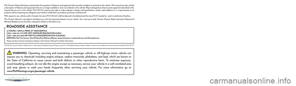 CHRYSLER PACIFICA HYBRID 2023 Owners Manual The driver’s primary responsibility is the safe operation of the vehicle. Driving while distracted can result in loss of vehicle control, resulting in an accident and personal
injury. FCA US LLC st CHRYSLER PACIFICA HYBRID 2023 Owners Manual The driver’s primary responsibility is the safe operation of the vehicle. Driving while distracted can result in loss of vehicle control, resulting in an accident and personal
injury. FCA US LLC st