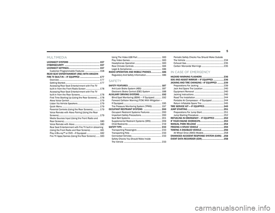 CHRYSLER PACIFICA HYBRID 2023 Owners Manual
5
MULTIMEDIA
UCONNECT SYSTEMS ..................................................... 157
CYBERSECURITY ............................................................. 157
UCONNECT SETTINGS............ CHRYSLER PACIFICA HYBRID 2023 Owners Manual
5
MULTIMEDIA
UCONNECT SYSTEMS ..................................................... 157
CYBERSECURITY ............................................................. 157
UCONNECT SETTINGS............